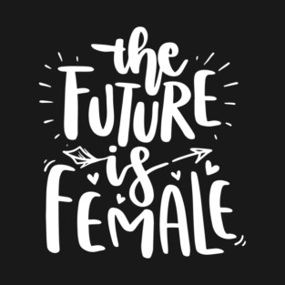 The Future is Female T-Shirt