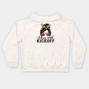 Classy Until Kickoff Kids Hoodie