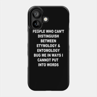 Funny Quote Etymology Phone Case