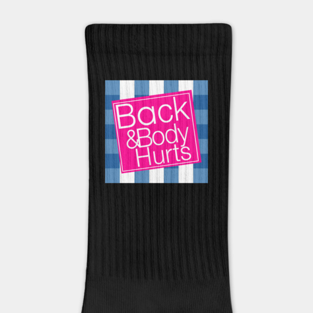 Back & Body Hurts by Litehouse Tees