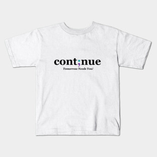 Continue Semi-colon - Mental Health Awareness Design Kids T-Shirt