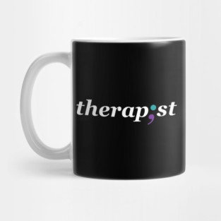 Therapist Semi-colon - Mental Health Awareness Design Mug
