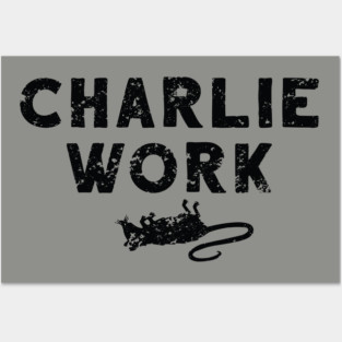 Charlie Work Posters and Art