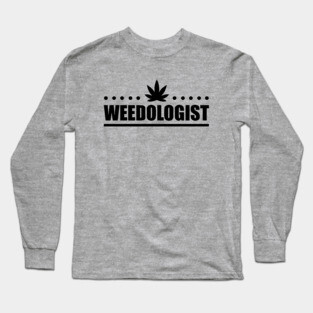 Weedologist Long Sleeve T-Shirt