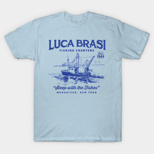Luca Brasi Fishing Charters T-Shirt