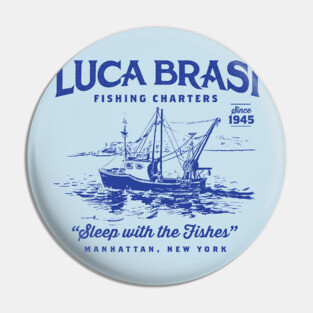 Luca Brasi Fishing Charters Pin