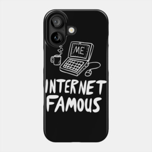 Internet Famous Phone Case