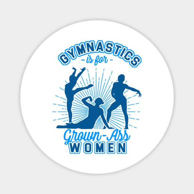 Grown-Ass Women Magnet by GymCastic