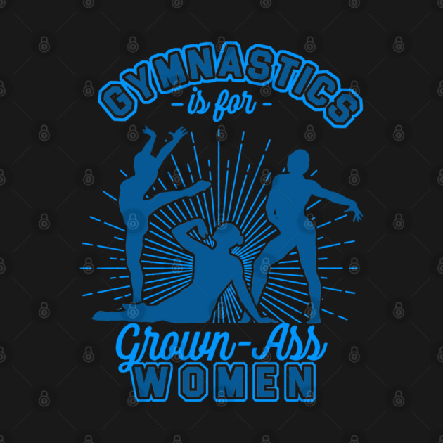 Grown-Ass Women by GymCastic