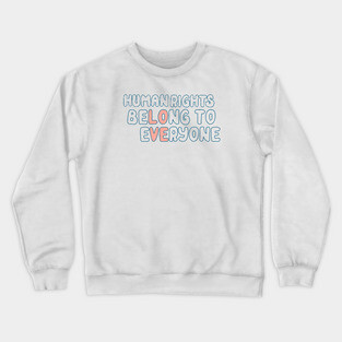 Human Rights Crewneck Sweatshirt