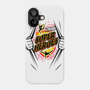I Train Superheroes (Light) Phone Case