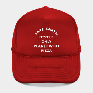 Save Earth for Pizza Hat