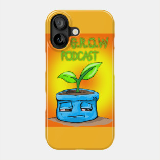 The G.R.O.W. Podcast Phone Case
