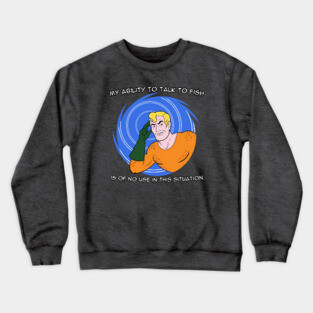 My Ability To Talk To Fish Crewneck Sweatshirt