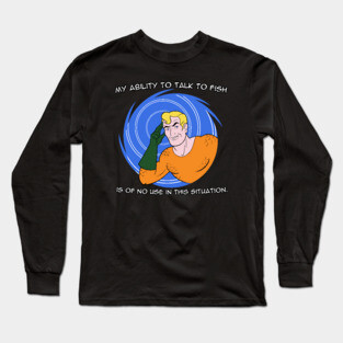 My Ability To Talk To Fish Long Sleeve T-Shirt