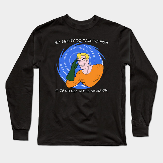 My Ability To Talk To Fish Long Sleeve T-Shirt by JoTheZette