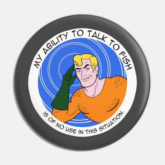 My Ability To Talk To Fish Pin by JoTheZette