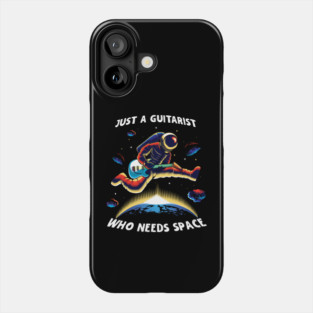 Astronaut Just A Guitarist Who Needs Space Phone Case