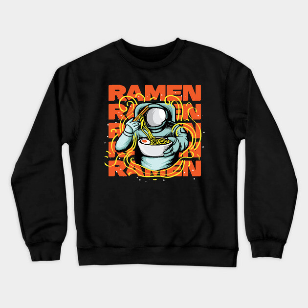 Astronaut Ramen Noodle Lover Crewneck Sweatshirt by The WYLD Tribe