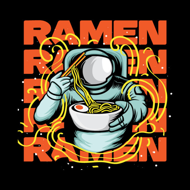 Astronaut Ramen Noodle Lover by The WYLD Tribe