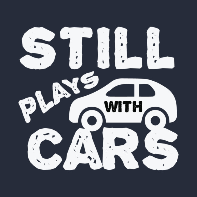 Still Plays With Cars by The WYLD Tribe