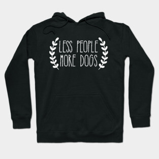 Less People More Dogs Hoodie