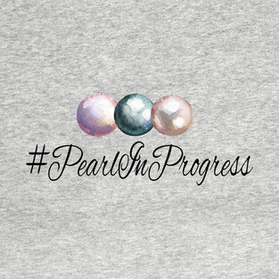 #PearlInProgress T-Shirt