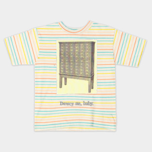 Dewey Me Baby Kids T-Shirt