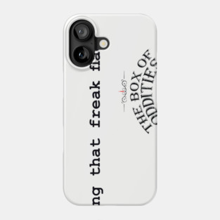 Keep Flying That Freak Flag! Phone Case
