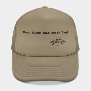Keep Flying That Freak Flag! Hat