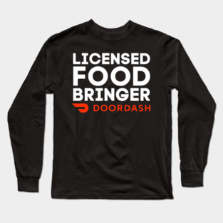 Doordash Licensed Food Bringer Long Sleeve T-Shirt