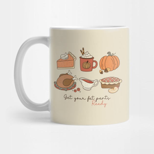 Get your fat pants ready Thanksgiving by The WYLD Tribe