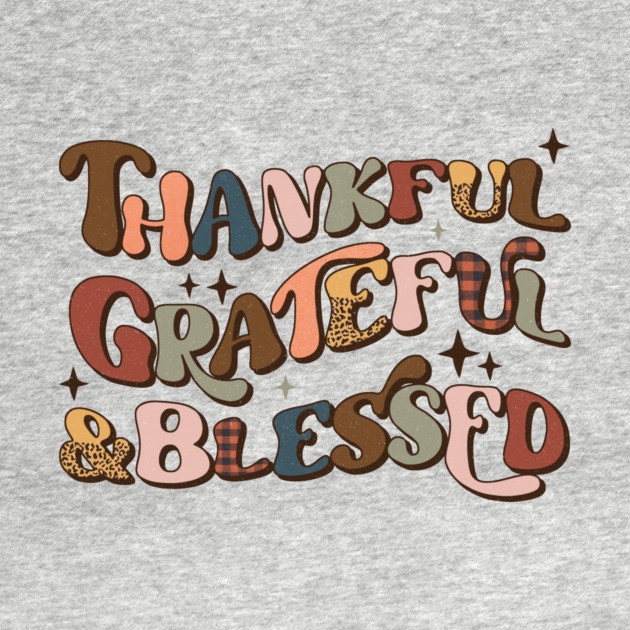 Thankful Grateful And Blessed by The WYLD Tribe