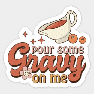Retro Pour Some Gravy On Me Thanksgiving Design Sticker