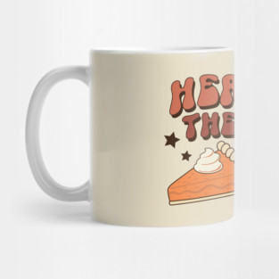Here For The Pie Thanksgiving Mug