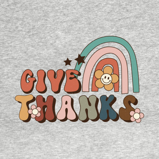 Retro Thanksgiving Give Thanks by The WYLD Tribe