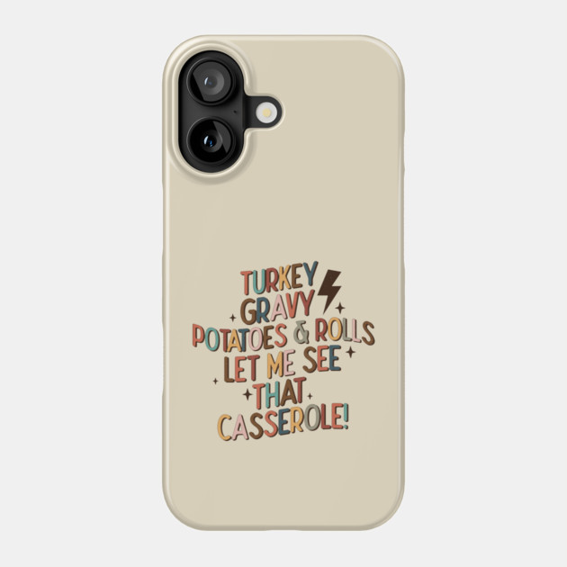 Turkey Gravy Potatoes & Roll Phone Case by The WYLD Tribe
