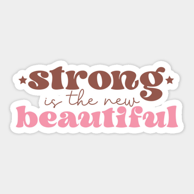 Strong is The New Beautiful Breast Cancer Awareness Sticker by The WYLD Tribe