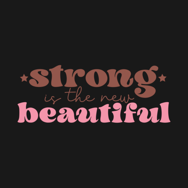 Strong is The New Beautiful Breast Cancer Awareness by The WYLD Tribe