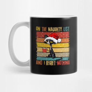 On The Naughty List And I Regret Nothing Black Cat Santa Mug