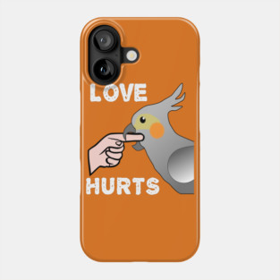 Love Hurts Cockatiel Female Parrot Biting Phone Case