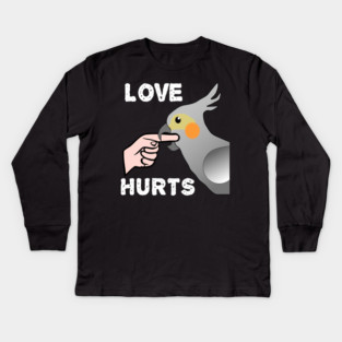 Love Hurts Cockatiel Female Parrot Biting Kids Long Sleeve T-Shirt