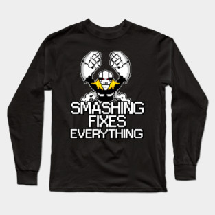 BRS - Smashing Fixes Everything! Long Sleeve T-Shirt