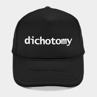 Dichotomy Minimal Typography White Text Hat