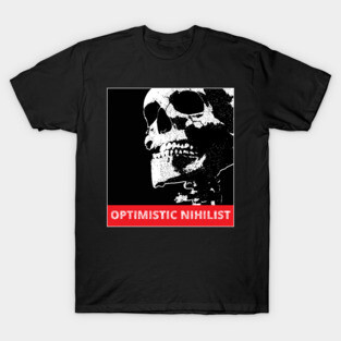 Optimistic Nihilist T-Shirt