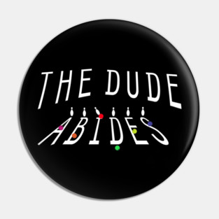 The dude abides Pin