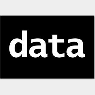 Data Minimal Typography White Text Posters and Art