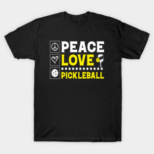 Peace Love Pickleball - Pickleball T-Shirt