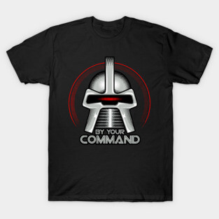 By Your Command T-Shirt