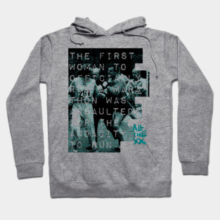 Assaulted for the audacity, Kathrine Switzer - All the xx by VSG Hoodie